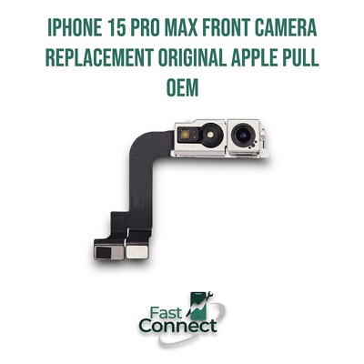 iPhone 15 Pro Max Front Camera Replacement Original Apple Pull OEM
