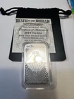 Silver Shield 2019 No Lie Proof Death of Dollar Series #25 Bar with COA