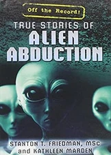 True Stories of Alien Abduction Hardcover Stanton T., Marden, Kat