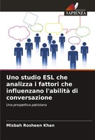 Misbah Rosheen Khan | Uno Studio Esl Che Analizza I Fattori Che Influenzano...