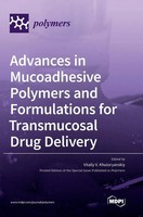 Advances In Mucoadhesive Polymers And Formulations For Transmucosal Drug...