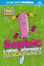 VGUC Sophie Screwdriver (Tool School) - Hardcover - Adria F. Klein -July 1, 2011