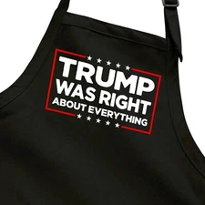 Donald Trump Was Right Humor Apron Adjustable Funny Election Trump 2024 Politica