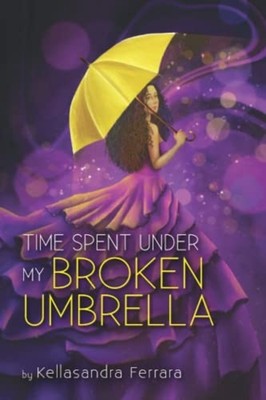 Time Spent Under My Broken Umbrella -  NEW KELLASANDRA. FE 2025-02-20