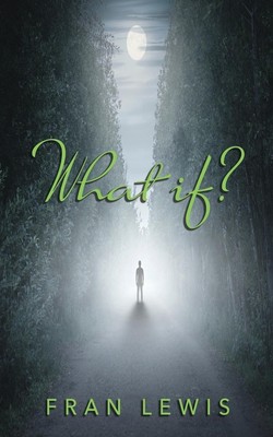 What If? | Fran Lewis | Taschenbuch | Englisch | 2020 | Fideli Publishing Inc.