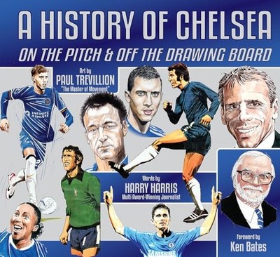 History of Chelsea: On the Pitch and off the Drawing Bo -  NEW Harry Harris;Pa 2