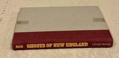Ghosts of New England by Hans Holzer - 1989 Hardcover Book/No DJ, Yankee Books