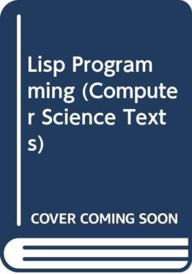 Lisp Programming (Computer science texts) By I. Danicic