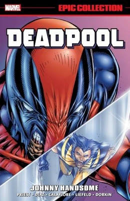 DEADPOOL EPIC COLLECTION: JOHNNY HANDSOME | Priest, Christopher | Buch