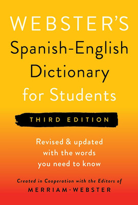 Webster's Spanish-English Dictionary for Students, Third Edition - Newest Editio
