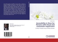Accessibility In Slum For Persons With Visual And Locomotor Impairment Rachna Na