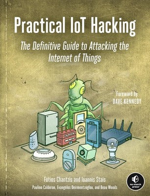 Practical IoT Hacking ~ Beau Woods ~  9781718500907