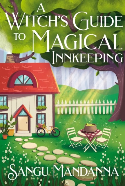 A Witch's Guide to Magical Innkeeping by Sangu Mandanna (Hardback Book)
