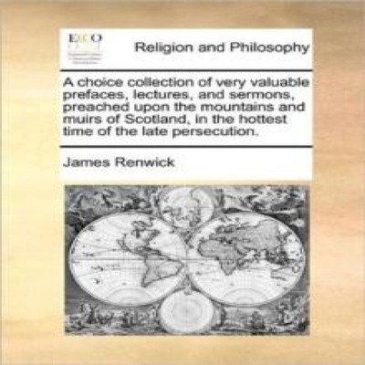 A choice collection of very valuable prefaces lectures and sermon