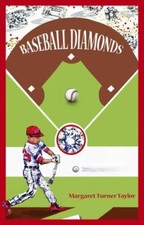 Baseball Diamonds by Margaret Turner Taylor, Turner Taylor, Brand New, Free s...
