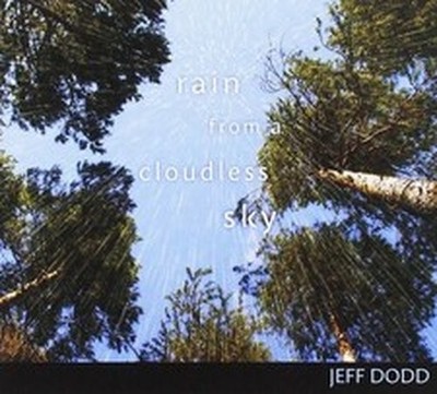 JEFF DODD RAIN FROM A CLOUDLESS SKY (CD)