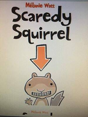 Scaredy Squirrel - Paperback By Melanie Watt - ACCEPTABLE