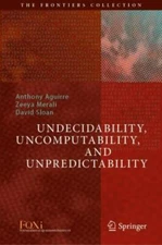 Undecidability, Uncomputability, and Unpredictability, Hardcover by Aguirre, ...