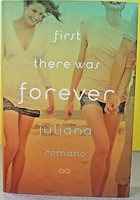 First There Was Forever -juliana Romano- Hardcover First There Was Forever -juliana Romano- Hardcover