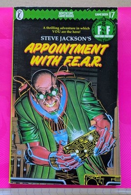 Appointment with F.E.A.R.  Fighting Fantasy #17 Steve Jackson (1985)