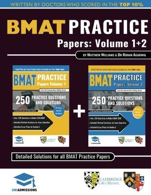 BMAT PRACTICE PAPERS VOLUME 1 & 2: 8 FULL MOCK PAPERS, 500 By Matthew Williams