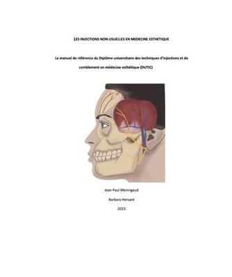 LES INJECTIONS NON USUELLES EN MEDECINE ESTHETIQUE: Le manuel de référence du 