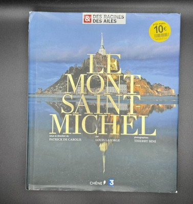 Le Mont-Saint-Michel Des Racines & Des Ailes French Hardcover Coffee Table Book
