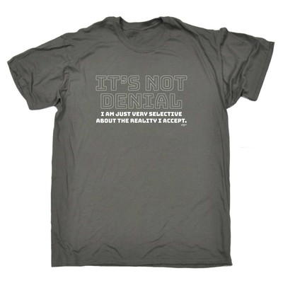 Its Not Denial Just Very Selective - Herren Lustiges Neuheit T-Shirt Tshirts