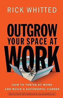 Outgrow Your Space at Work - Paperback, by Whitted Rick - Very Good
