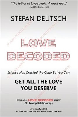 Love Decoded: Getting the Love You Deserve - For Relationships (Paperback or Sof