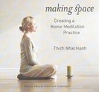 Making Space: Creating a Home Meditation Practice by Thich Nhat Hanh (CD-Audio, 2015)