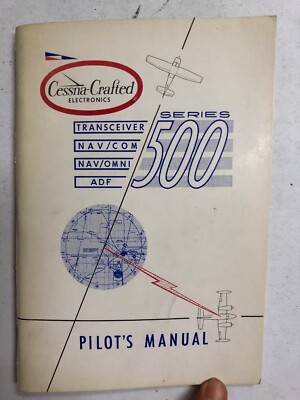 Cessna 500 Series TRANSCEIVER, NAV/COM, NAV/OMNI, ADF PILOT'S ManualOriginal