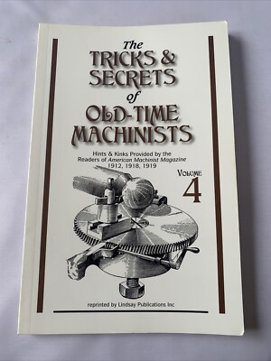 The Tricks and Secrets of Old Time Machinists Vol 4 - PB Lindsay 2011