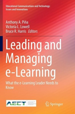 Leading and Managing e-Learning Anthony A. Piña