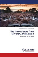 Valter Henrique De Castro Fritsch | The Three Sisters From Haworth. 2Nd Edition