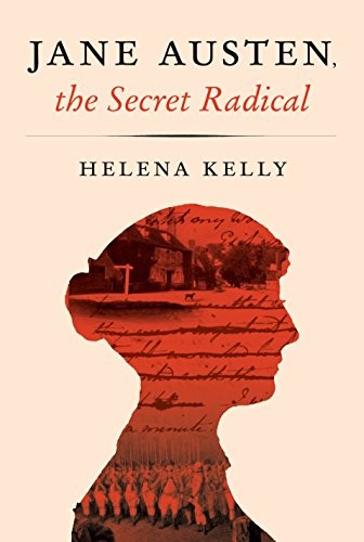 Jane Austen, the Secret Radical,Helena Kelly- 9781524732103