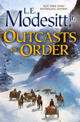 Outcasts of Order (Saga of Recluce) - Hardcover By Modesitt Jr., L. E. - GOOD