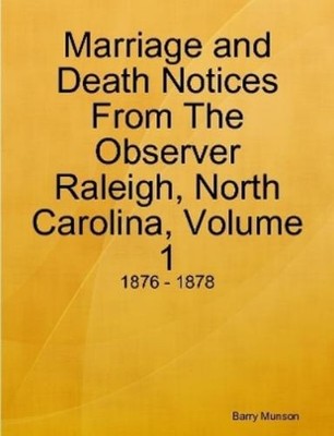 Barry Munson Marriage and Death Notices From The Observer Raleigh, (Taschenbuch)