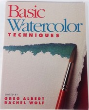 Basic Watercolor Techniques - paperback Wolf, Rachel Albert, Greg Rubin Wolf...