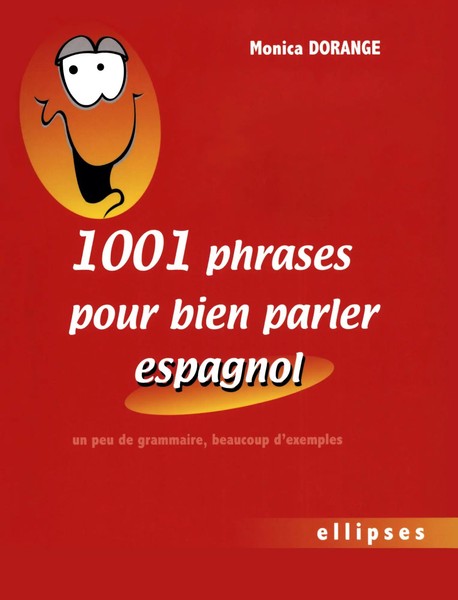 1001 Phrases Pour Bien Parler Espagnol - Un Peu De Grammaire, Beaucoup...-image
