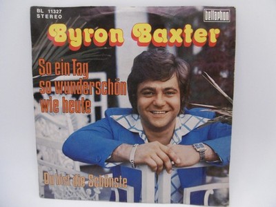 Byron Baxter, So ein Tag so Wunderschön wie Heute, BL 11327 Single, 7'' 1975