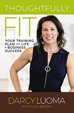 Image of Thoughtfully Fit: Your Training Plan for Life and Business Success