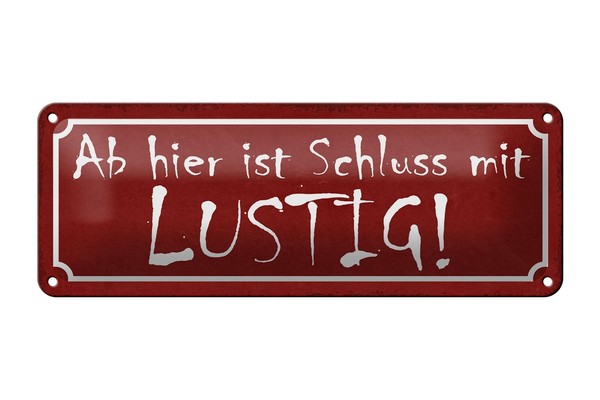 Blechschild Spruch 27X10Cm Ab Hier Ist Schluss Mit Lustig Deko Schild Tin Sign-image