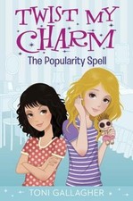 Twist My Charm: The Popularity Spell by Toni Gallagher: Used
