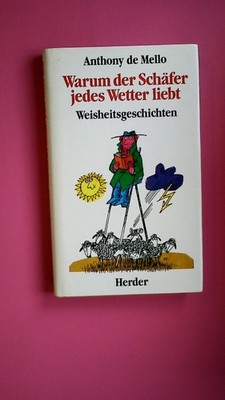 151532 Anthony De Mello WARUM DER SCHÄFER JEDES WETTER LIEBT