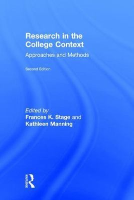 Research in the College Context : Approaches and Methods, Hardcover by Stage,...
