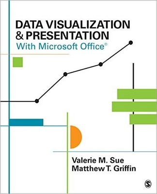 Data Visualization & Presentation With Microsoft Office - 9781483365152