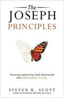 The Joseph Principles | Turning Adversity And Heartache Into Miraculous Living