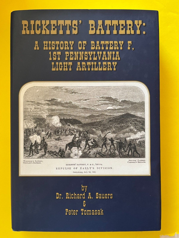 Civil War: RICKETT'S BATTERY: A HISTORY OF BATTERY F, 1ST PENN LIGHT ARTILLERY