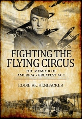 Edward Rickenbacker Fighting the Flying Circus (Gebundene Ausgabe)
